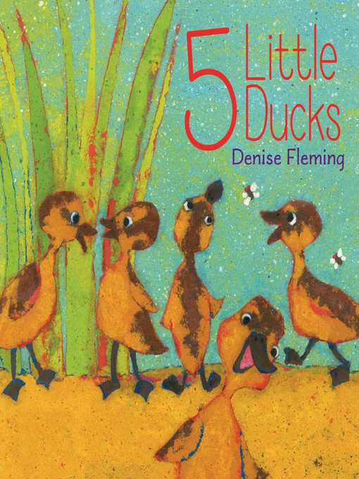 Title details for 5 Little Ducks by Denise Fleming - Wait list